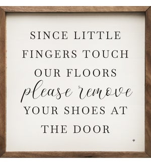 Since Little Fingers Touch Our Floors White
